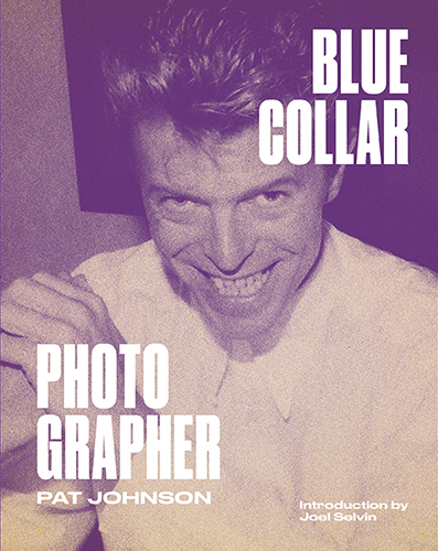 Acclaimed Bay Area Music Photographer Pat Johnson Releases New Book Blue Collar Photographer